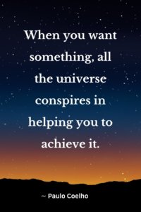 A starry sky after sunset. Headline quote "When you want something, all the universe conspires in helping you to achieve it."- Paulo Coelho