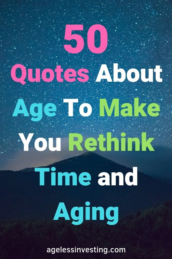 50 Quotes About Age To Make You Rethink Time and Aging-min