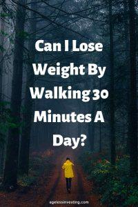 A man walking through the fog in a forest, headline "Can I lose weight walking 30 minutes a day?"