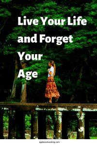 A woman walking on a ledge, headline quote "Live your life, forget your age"