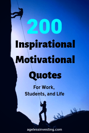 Silhouettes of two people mountain climbing against a dark blue sky, headline "200 Inspirational Motivational Quotes For Work, Students, and Life" agelessinvesting.com