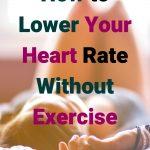 How to Lower Your Heart Rate Naturally. What is a Good Resting Heart Rate. Resting Heart rate chart by age