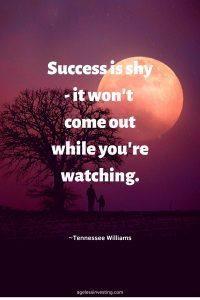 A picture of a full moon hiding behind a tree, quote "Success is shy - it won't come out while you're watching" ~Tennessee Williams