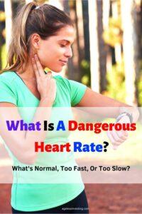 A picture or a young woman checking her pulsewith her right hand on her neck and looking at her watch, headline "What Is a dangerous heart rate? what 's normal, too fast, or too slow"