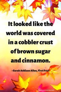 A picture of falling red Japanese maple leaves in the sunlight, with the quote “It looked like the world was covered in a cobbler crust of brown sugar and cinnamon.” ― Sarah Addison Allen, First Frost