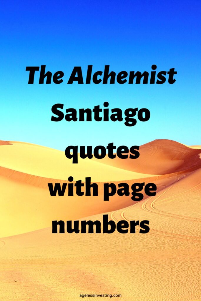 A picture of sand brown dunes against a blue sky,"The Alchemist Santiago quotes with page numbers"