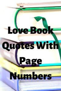 A picture of a stack of books with a green bookmark hanging on the side, with the headline: ""Love Book Quotes With Page Numbers"