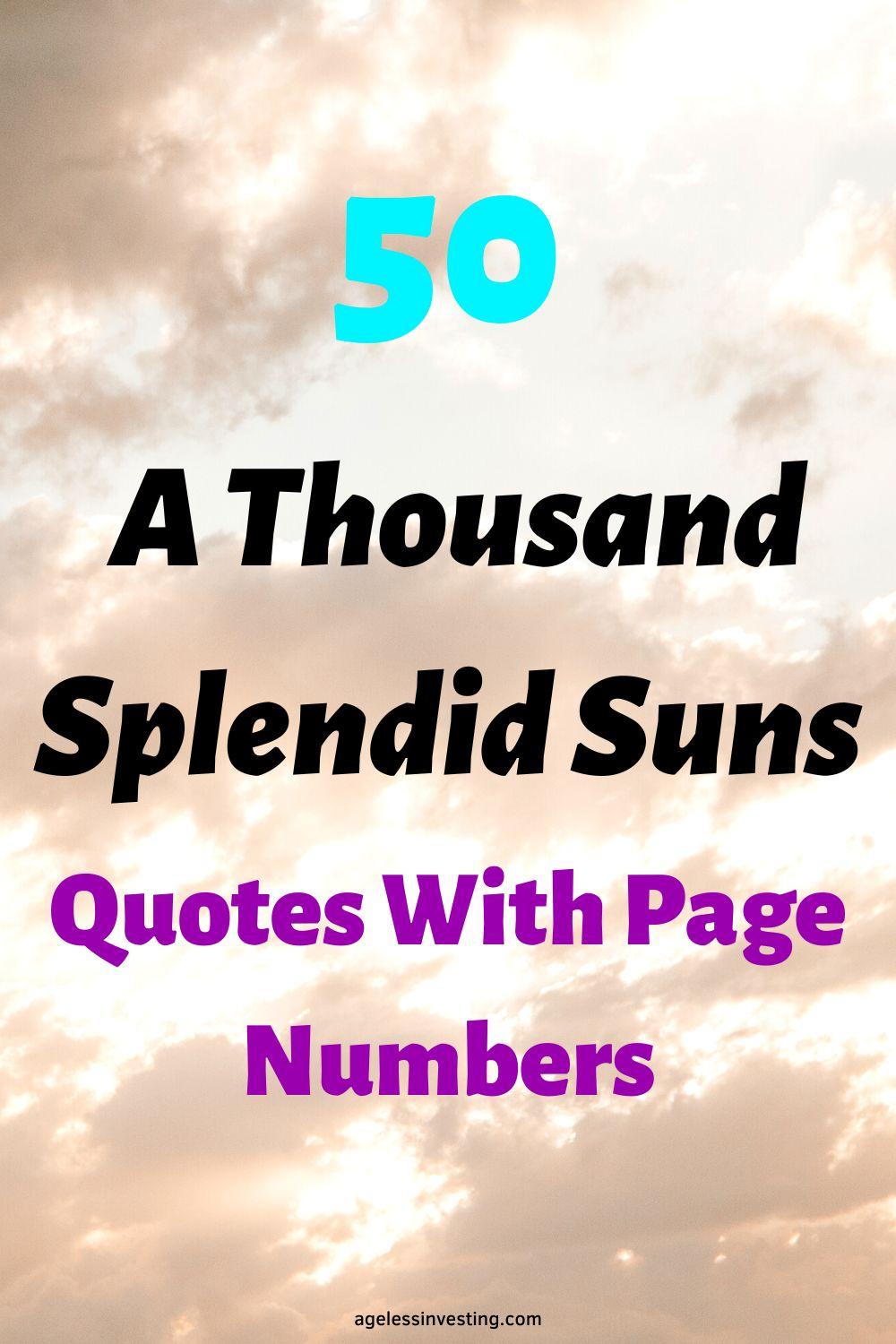 50 A Thousand Splendid Suns Quotes With Page Numbers | Ageless Investing