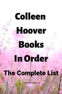 An image of bright pink flowers in a field, with the words "Colleen Hoover Books In Order:: The Complete List, agelessinvesting.com"