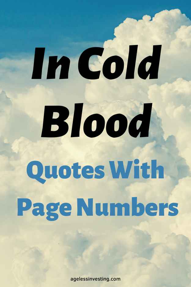 White clouds against a blue sky, with the words"In Cold Blood Quotes With Page Numbers. agelessinvesting.com"