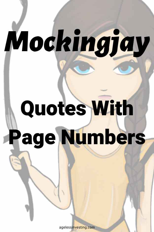 Katniss from Mockingjay as a cartoon, with the words "Mockingjay quotes with page numbers, agelessinvesting.com"