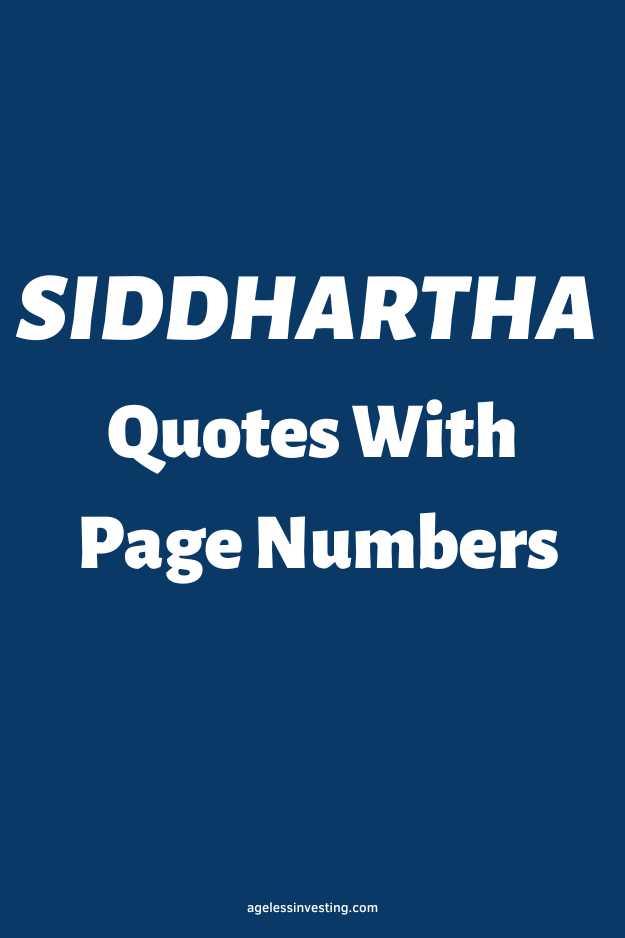 A dark blue background with the words:"Siddhartha Quotes With Page Numbers, agelessinvesting.com"