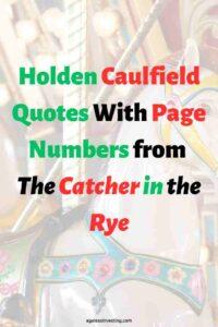 An image of a carousel horse, with the text overlay:"Holden Caulfield Quotes With Page Numbers from The Catcher in the Rye"