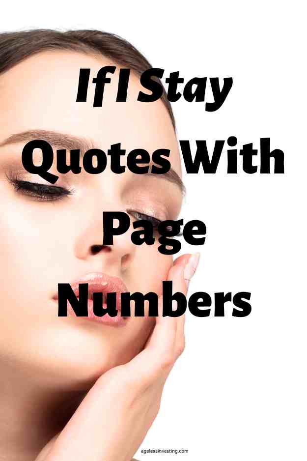 A picture of a young with dark hair's with her eyes closed, with the text overlay: "If I Stay Quotes With Page Numbers"