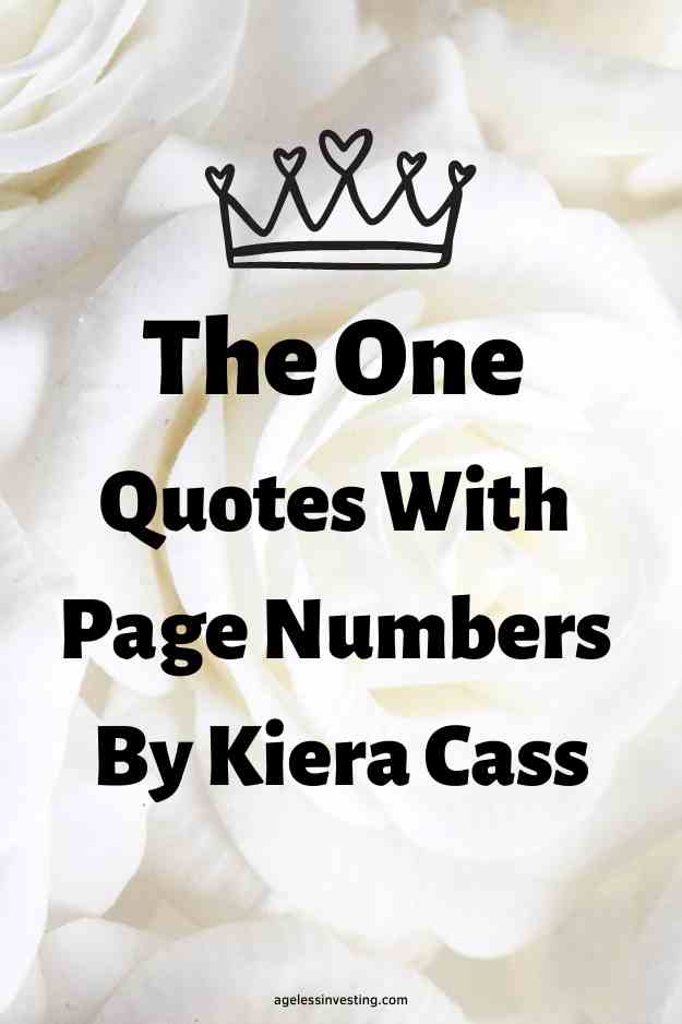 An up close picture of white roses with a graphic of a crown, with the text overlay: The One Quotes With Page Numbers By Kiera Cass"