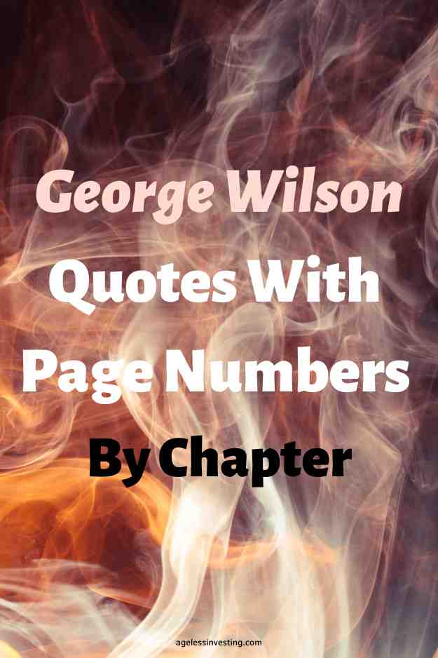 A picture of gray and orange smoke, with the text overlay:"George Wilson Quotes With Page Numbers By Chapter"