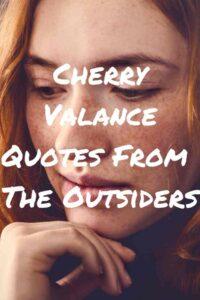 An image of a sad beautiful young redheaded woman, with the text overlay:"Cherry Valance Quotes From The Outsiders"