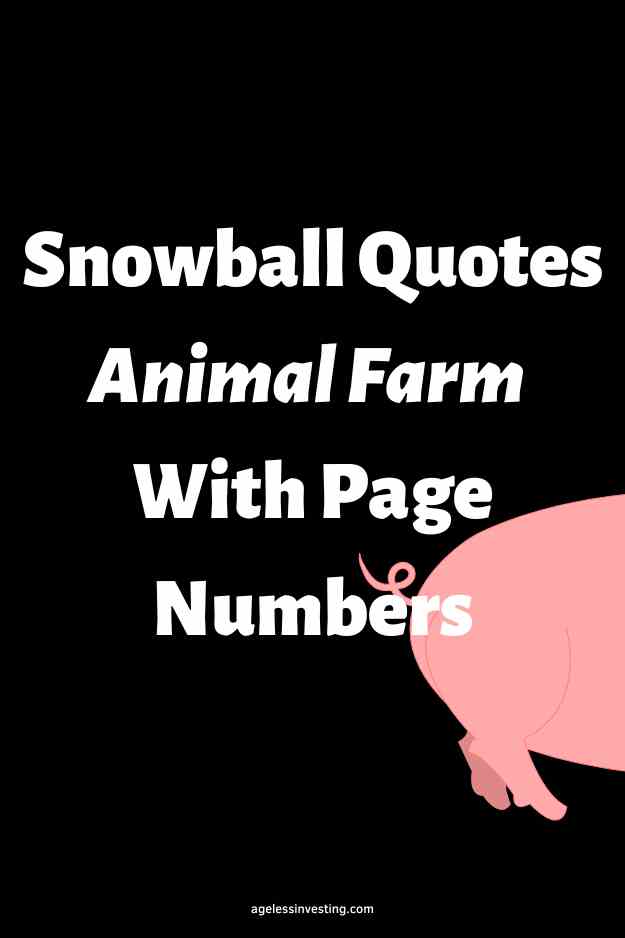 A graphic of half a pink pig against a black background, with the text overlay: "Snowball Quotes Animal Farm With Page Numbers"