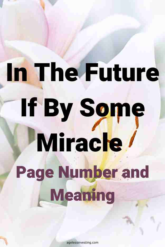 A picture of white lilies, with the text overlay: "In The Future If By Some Miracle Page Number and Meaning"