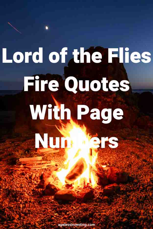 A picture of a fire burning on a beach at night, with the text overlay: "Lord of the Flies Fire Quotes With Page Numbers"