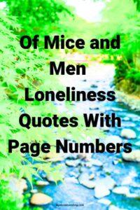 " A picture of a blue creak surrounded by green foliage, with the text overlay: "Of Mice and Men Loneliness Quotes With Page Numbers"