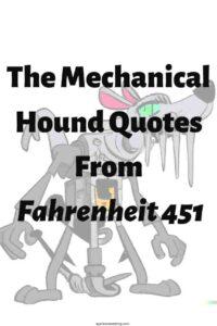 A cartoon of the a mechanical hound with neon green eyes, with the text overlay: "The Mechanical hound Quotes From Fahrenheit 451"