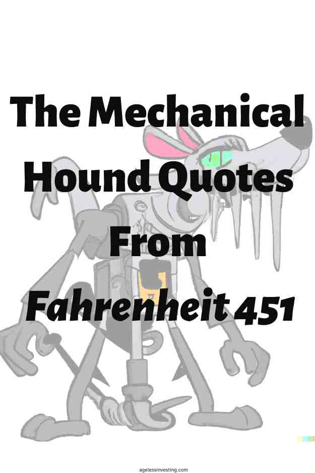 A cartoon of the a mechanical hound with neon green eyes, with the text overlay: "The Mechanical hound Quotes From Fahrenheit 451"