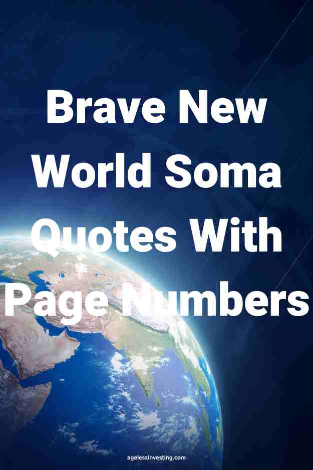 An image of the Earth from space, with the text overlay: "Brave New World Soma Quotes With Page Numbers"