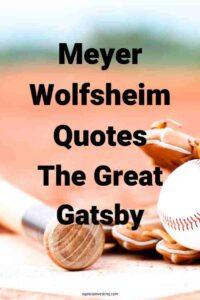 A picture of a baseball in a glove and a baseball bat laying on a baseball field, with the text overlay: "Meyer Wolfsheim Quotes The Great Gatsby"