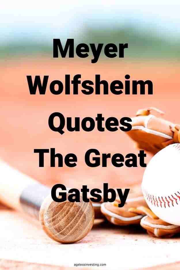 A picture of a baseball in a glove and a baseball bat laying on a baseball field, with the text overlay: "Meyer Wolfsheim Quotes The Great Gatsby"